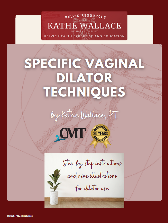 Nine Specific Vaginal Dilator Techniques by Kathe Wallace Nine Specific Vaginal Dilator Techniques by Kathe Wallace