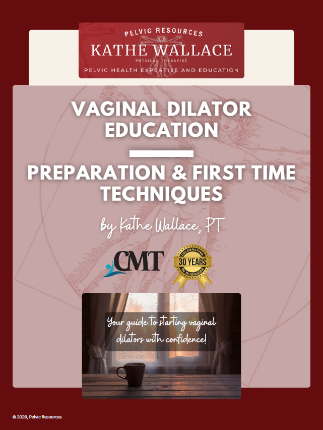 Preparation and First Time Dilator Techniques by Kathe Wallace Preparation and First Time Dilator Techniques by Kathe Wallace
